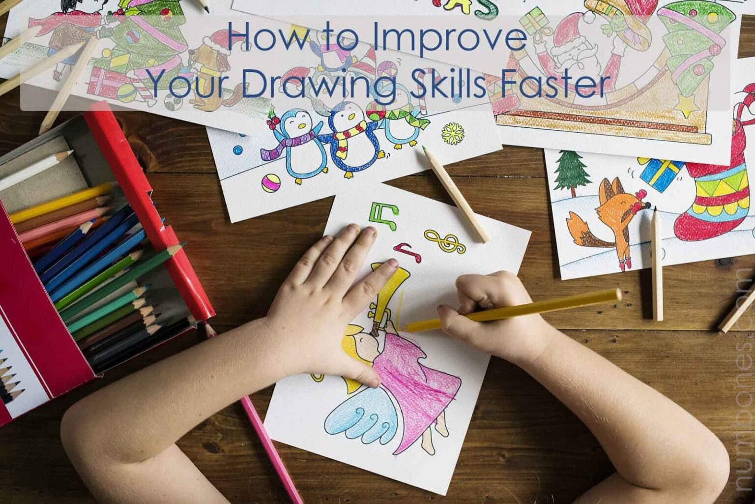 7 Ways to Improve Your Drawing Skills Live Enhanced